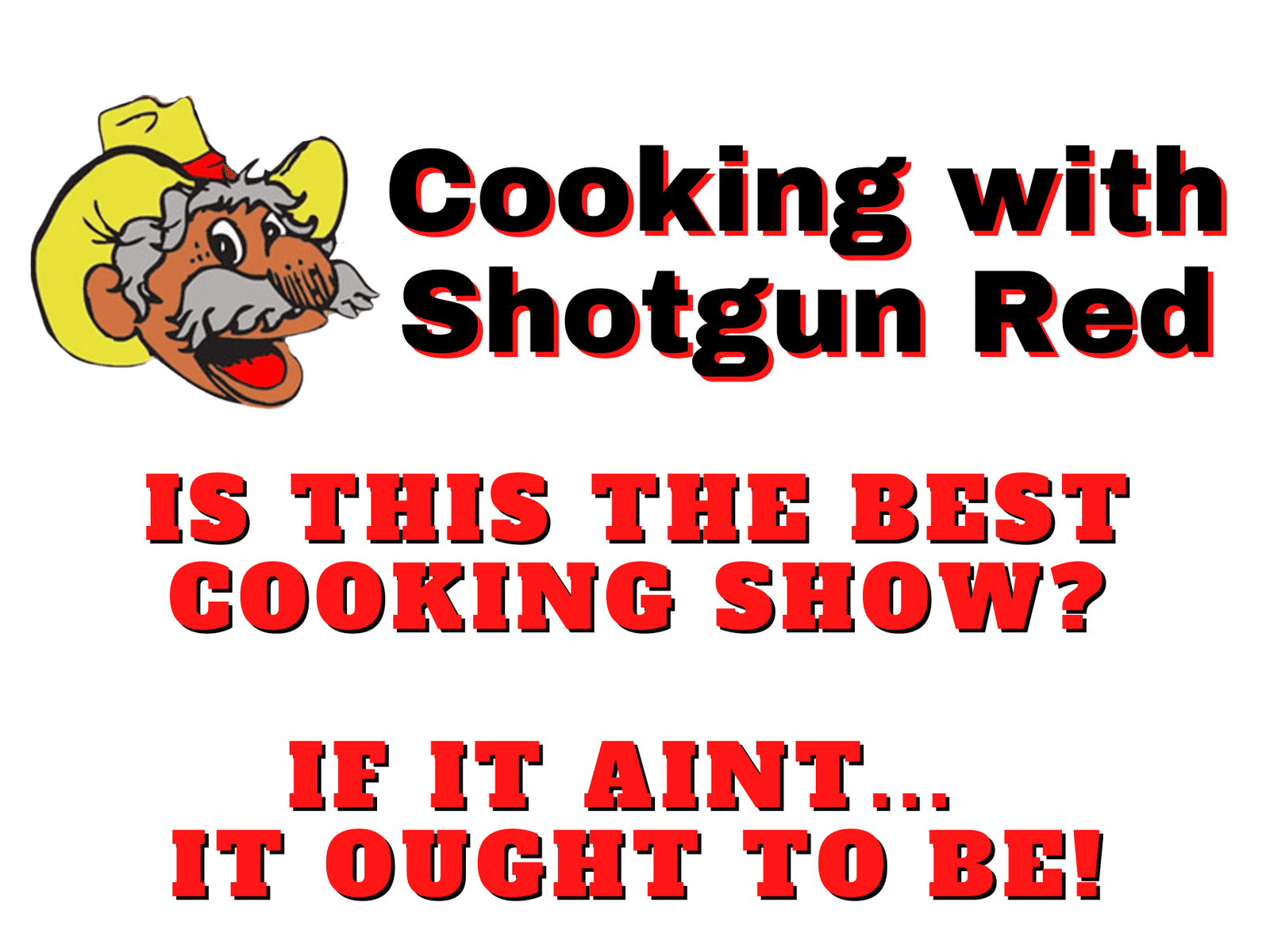 Shotgun Red / Cooking With Shotgun Red Cooking Show